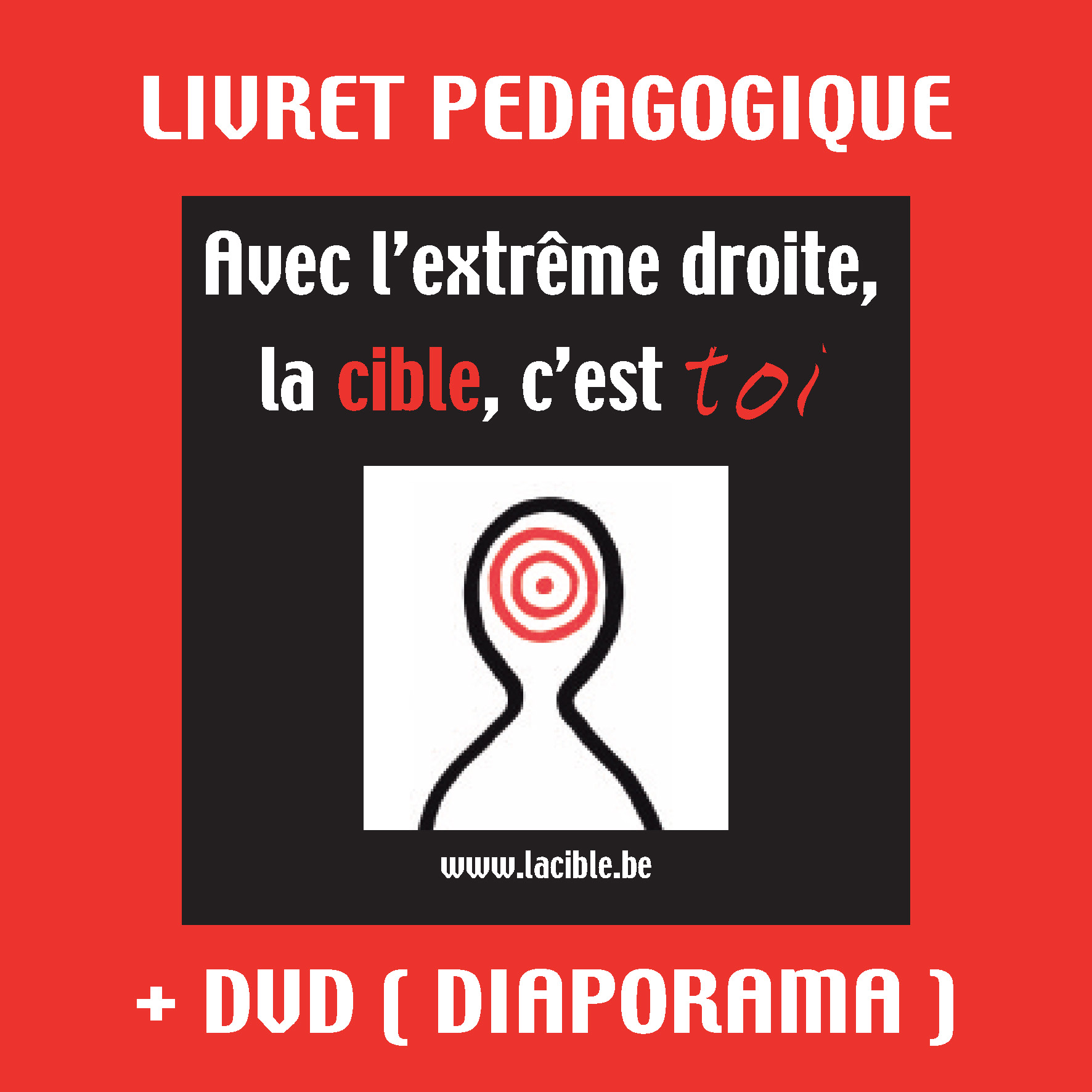 Livret + Diaporama: Avec l’extrême droite, la cible c’est TOI!