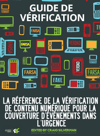 Guide de vérification: La référence de la vérification de contenu numérique pour la couverture d’événements dans l’urgence