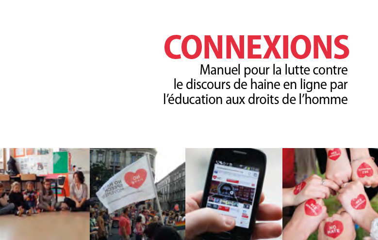 Connexions: un Manuel pour la lutte contre le discours de haine en ligne par l’éducation aux droits de l’homme